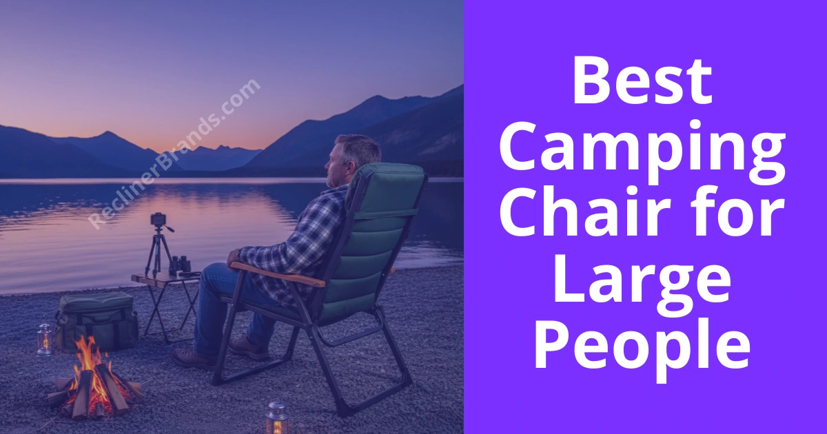 best camping chair for large people