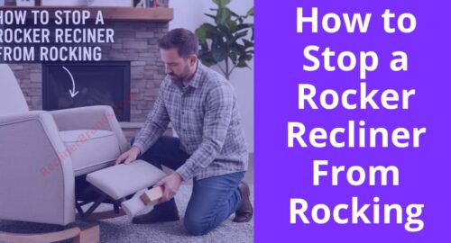how to stop a rocker recliner from rocking