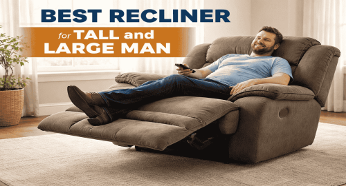 best recliner for tall and large man